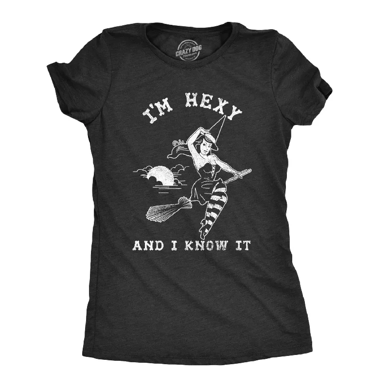 I'm Hexy And I Know It Women's T Shirt