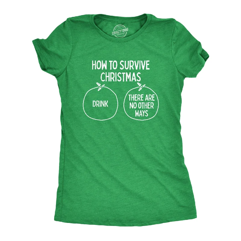 How To Survive Christmas Women's T Shirt