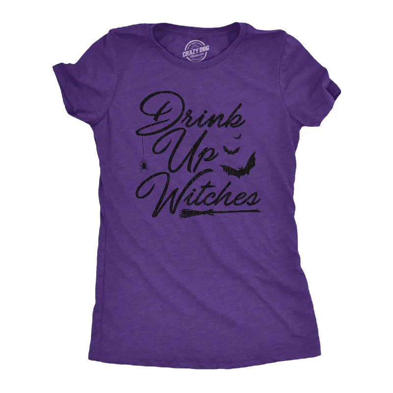 Drink Up Witches Women's T Shirt